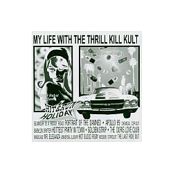 My Life With The Thrill Kill Kult - Hit &amp; Run Holiday album