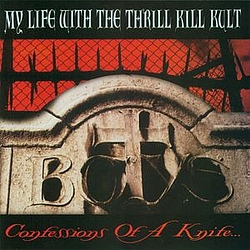 My Life With The Thrill Kill Kult - Confessions of a Knife album