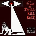 My Life With The Thrill Kill Kult - Crime for All Seasons альбом
