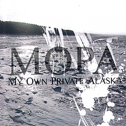 My Own Private Alaska - M.O.P.A. альбом