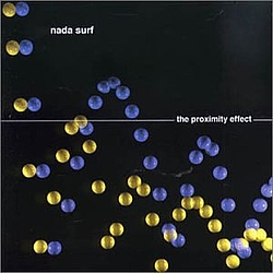 Nada Surf - The Proximity Effect album