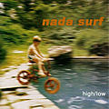 Nada Surf - High/Low album