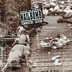 Nailbomb - Proud to Commit Commercial Suicide альбом