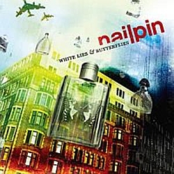 Nailpin - White Lies And Butterflies альбом