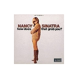 Nancy Sinatra - How Does That Grab You ? album