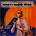 Ninety Pound Wuss - Where Meager Die Of Self Interest album