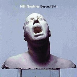 Nitin Sawhney - Beyond Skin альбом