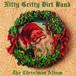 Nitty Gritty Dirt Band - The Christmas Album альбом