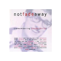 Nitty Gritty Dirt Band - Not Fade Away (Remembering Buddy Holly) альбом