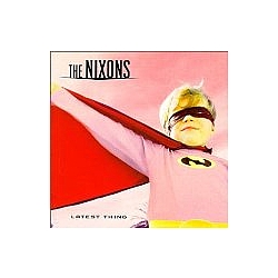 The Nixons - Latest Thing album