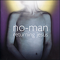 No-Man - Returning Jesus album