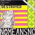 NoMeansNo - The Day Everything Became Isolated and Destroyed альбом
