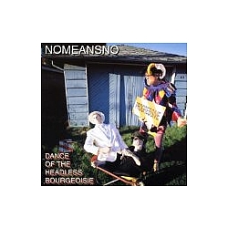 NoMeansNo - Dance of the Headless Bourgeoisie альбом