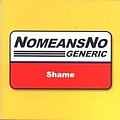 NoMeansNo - Generic Shame альбом