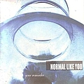 Normal Like You - Your Reminder album