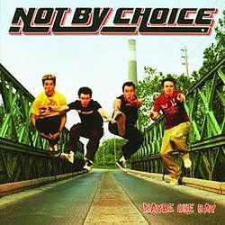 Not By Choice - Maybe One Day album