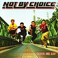 Not By Choice - Maybe One Day альбом