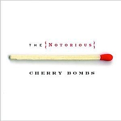 The Notorious Cherry Bombs - The Notorious Cherry Bombs album
