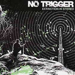 No Trigger - Extinction In Stereo album