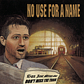 No Use For A Name - Don&#039;t Miss the Train album