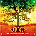 O.A.R. - In Between Now and Then album