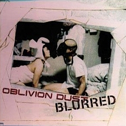 Oblivion Dust - Blurred album