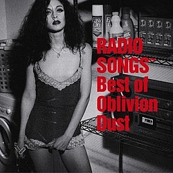 Oblivion Dust - Radio Songs: Best of Oblivion Dust альбом