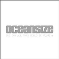 Oceansize - One Day All This Could Be Yours EP альбом