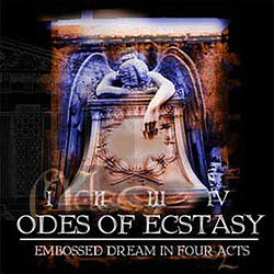 Odes Of Ecstasy - Embossed Dream in Four Acts альбом