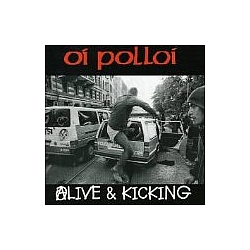 Oi Polloi - Alive and Kicking альбом
