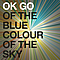 OK Go - Of the Blue Colour of the Sky album