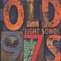Old 97&#039;s - Fight Songs альбом