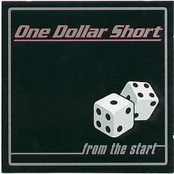 One Dollar Short - From the Start album