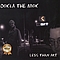 Ookla The Mok - Less Than Art album