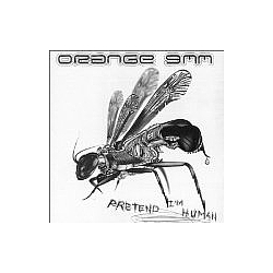 Orange 9mm - Pretend I&#039;m Human альбом