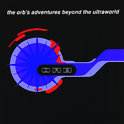 The Orb - The Orb&#039;s Adventures Beyond The Ultraworld album