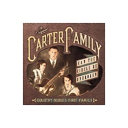 The Original Carter Family - Can the Circle Be Unbroken?: Country Music&#039;s First Family альбом