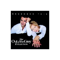 Out Of The Grey - Remember This: The Out of the Grey Collection 1991-1998 альбом