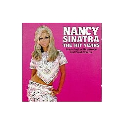 Nancy Sinatra - The Hit Years album