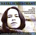 Natalie Merchant - The House Carpenter&#039;s Daughter альбом
