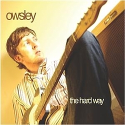 Owsley - The Hard Way альбом