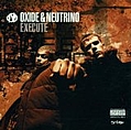 Oxide &amp; Neutrino - Execute (bonus disc) альбом