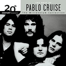 Pablo Cruise - 20th Century Masters: The Millennium Collection: Best of Pablo Cruise album