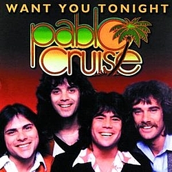 Pablo Cruise - Want You Tonight album