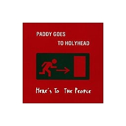 Paddy Goes To Holyhead - Here&#039;s to the People album