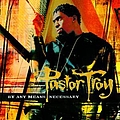 Pastor Troy - By Any Means Necessary альбом