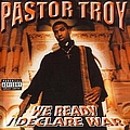 Pastor Troy - We Ready I Declare War album