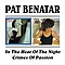 Pat Benatar - In the Heat of the Night / Crimes of Passion album