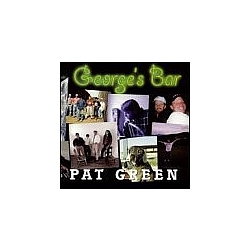 Pat Green - George&#039;s Bar альбом
