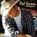 Pat Green - Carry On альбом